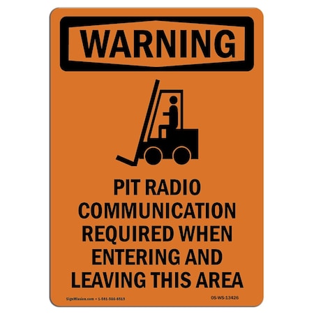 Signmission OSHA WARNING Sign, Pit Radio Communication W/ Symbol, 14in X 10in Aluminum, 10" W, 14" L, Portrait OS-WS-A-1014-V-13426